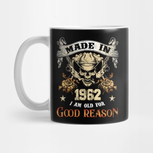 Skull Made In 1962 I Am Old For Good Reason Mug